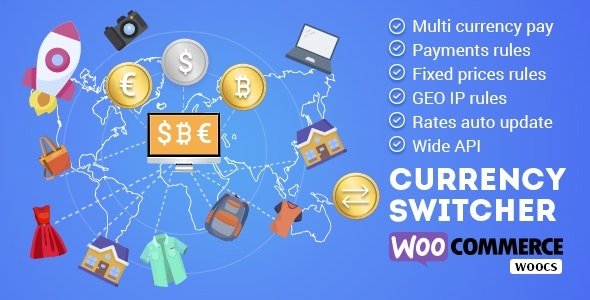 WOOCS – WooCommerce Currency Switcher – Multi Currency and Multi Pay